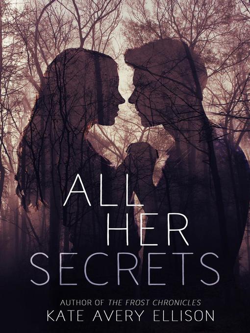 Title details for All Her Secrets by Kate Avery Ellison - Available